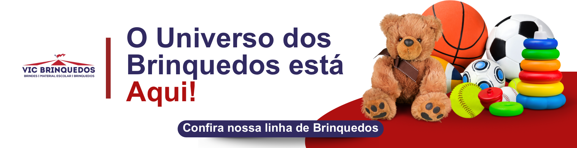Brinquedos e Material Escolar